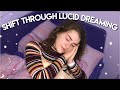 HOW TO SHIFT THROUGH LUCID DREAMING