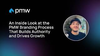 An Inside Look at the PMW Branding Process That Builds Authority and Drives Growth