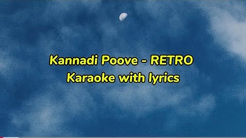 Kannadi Poove | Karaoke with lyrics | RETRO | Surya Pooja Hegde | Santhosh Narayanan
