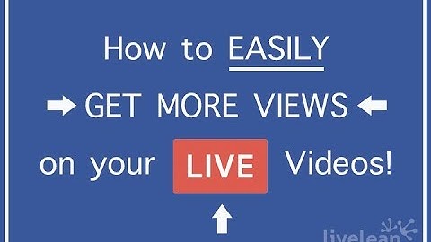 How To Get more Video Views on Facebook Live