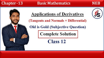 Previous Year Question of Tangents and Normals from Old is Gold. | Class 12 | NEB | Get Solution |