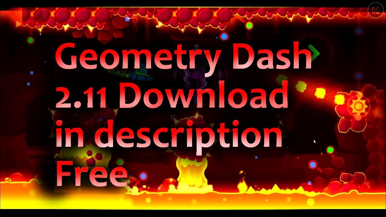 GEOMETRY DASH 2.11 DOWNLOAD FREE (in description) - YouTube