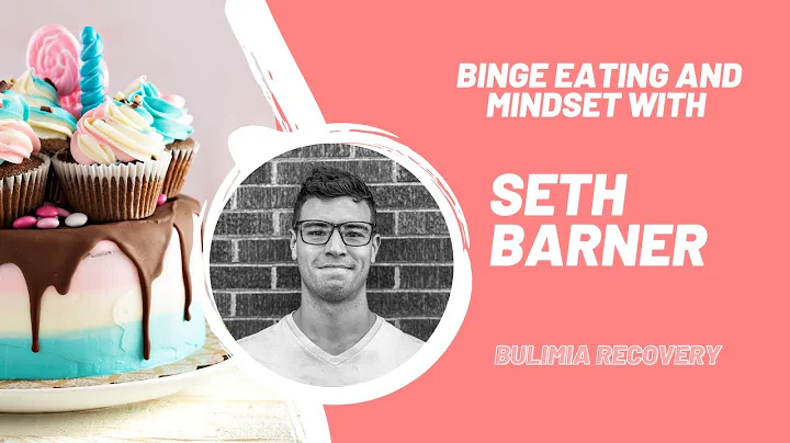Interview with Seth Barner | Binge Eating and Buli...