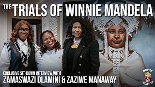 The Trials of Winnie Mandela Sit-down interview with Swati Dlamini Mandela and Zaziwe Manaway