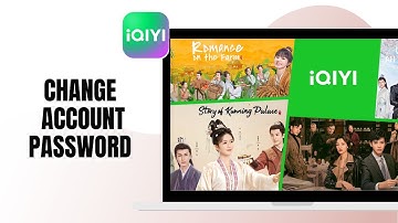 HOW TO CHANGE iQIYI ACCOUNT PASSWORD