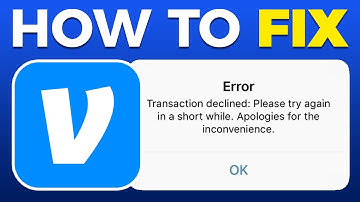 How To Fix Venmo Transaction Declined Please Try Again in a Short While (2025)
