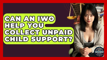 Can An IWO Help You Collect Unpaid Child Support? - Get Divorce Answers