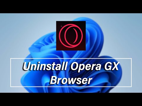 How To Uninstall Opera GX Browser From Windows 11