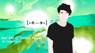 Porter Robinson - Sad Sky of Divine Voices (Utopia Clouds Mashup)