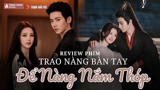 Review Phim Để Nàng Nắm Thóp ( Trao Nàng Bàn Tay ) có gì hấp dẫn mà hot rần rần? | TGT #shorts