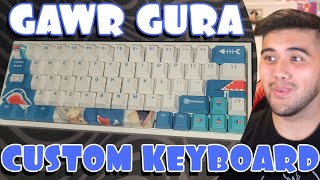 I Got A Custom GAWR GURA KEYBOARD! 🔱⌨️