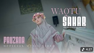 Download Lagu Fauzana | WAQTU SAHAR MP3