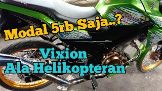 How to make a helicopter on Vixion with a switch | No Juken | No Carburetor | Vixion helicopter