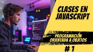 POO 01 | Clases en JavaScript | Curso QA Automation