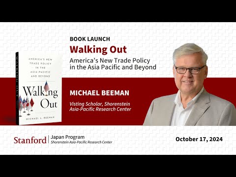 Book Launch | Walking Out: America’s New Trade Policy in the Asia-Pacific & Beyond | Michael Beeman