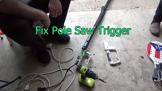 Fix pole saw trigger