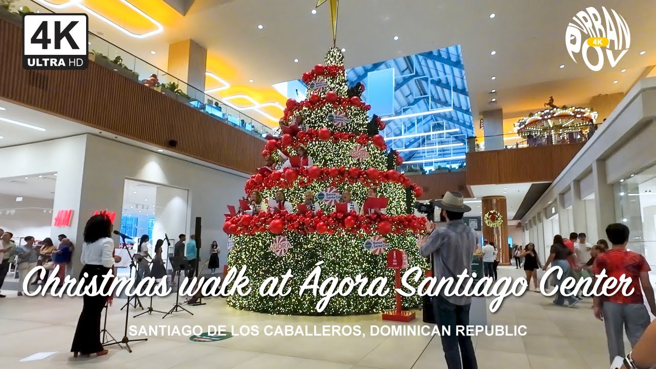 Christmas Walk 4K | ÁGORA SANTIAGO CENTER, Santiago, Dominican Republic 🇩🇴 | UrbanPOV 4K 