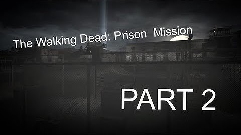 Custom Zombies - The Walking Dead: Prison Mission - Part 2: The Crystal