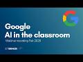 Google for Education - AI in the Classroom - webinar - February 2026