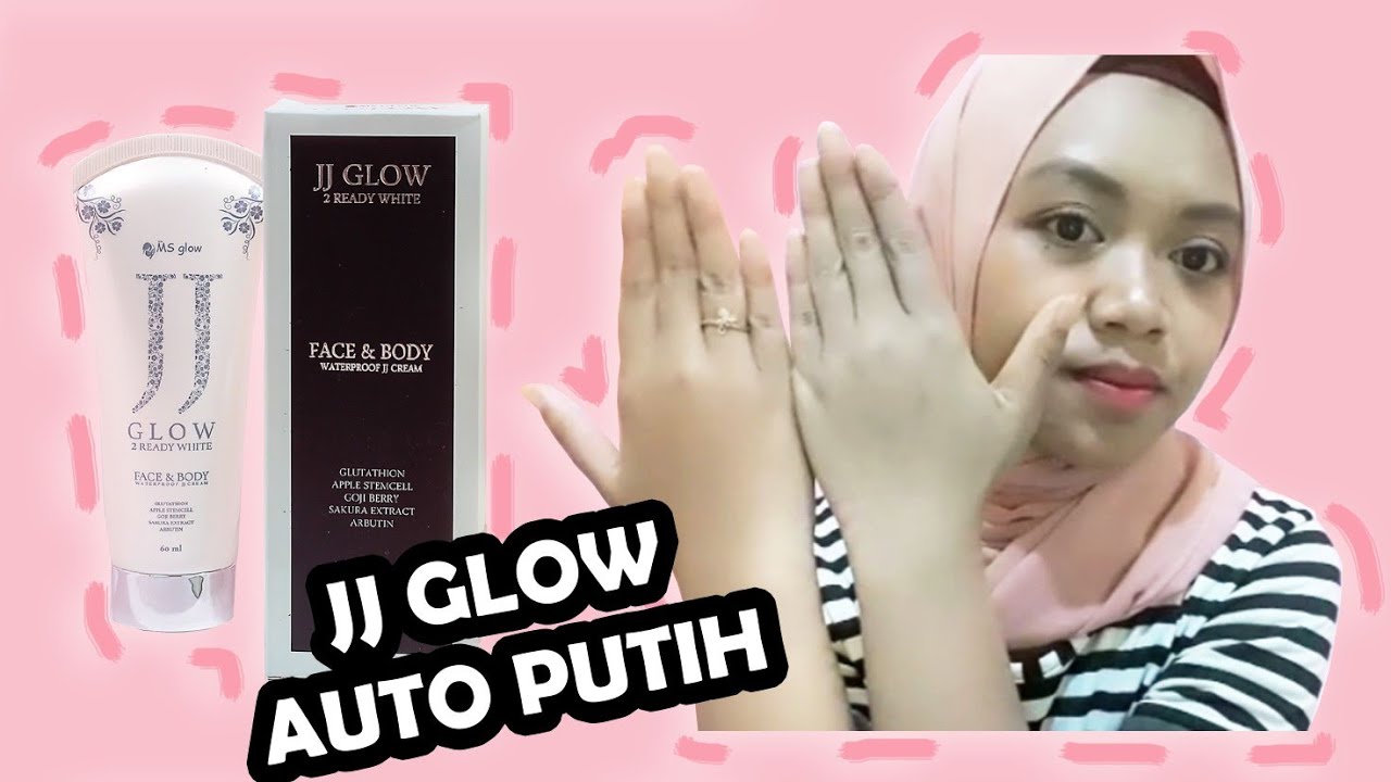 REVIEW JJ GLOW FACE & BODY DARI MS GLOW - YouTube