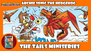 Archie Sonic: The Tails Miniseries | A Comic Review by Megabeatman