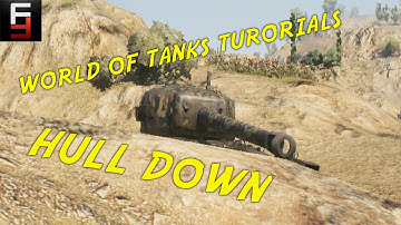Worl of Tanks Tutorials - Hull Down - Tank Academy