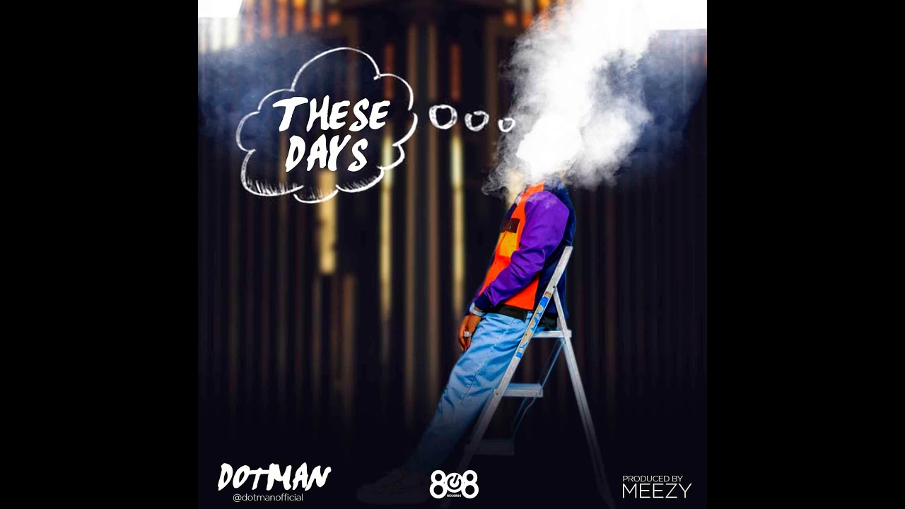 Watch Dotman - These Days (Official Audio and Lyrics Video) on YouTube Watch Dotman - These Days (Official Audio and Lyrics Video) on YouTube