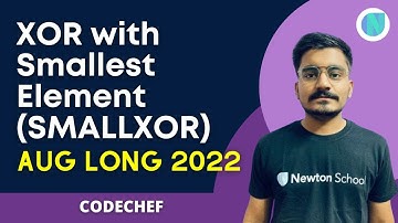 (SMALLXOR) XOR with Smallest Element | Codechef Long Challenge 2022 - Hitesh Tripathi