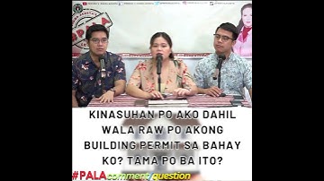 KINASUHAN PO AKO DAHIL WALA RAW PO AKONG BUILDING PERMIT SA BAHAY KO? TAMA PO BA ITO?