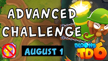 Bloons TD 6 Advanced Challenge | Only One Solution | No MK No Powers Used | August 1 2024