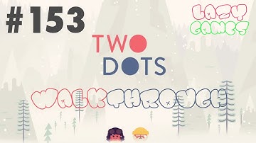 Two Dots: Level 153 - 3 Stars *** - Walkthrough | No PowerUps | TwoDots Lösung 3 Sterne ***