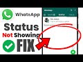 How to fix whatsapp status not showing problem solved  whatsapp status not showing for all contacts