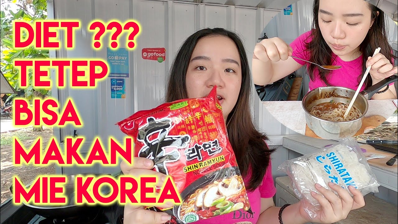 DIET??? TETEP BISA MAKAN MIE KOREA - YouTube