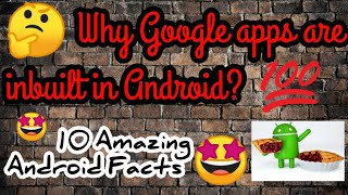 🤔Why Google apps Are inbuilt in Android 🤔| 🤩10 Amazing Android Facts🤩 | Manoj Technical Point screenshot 2