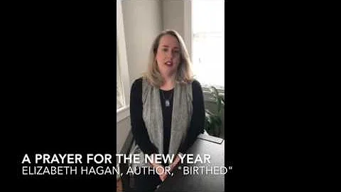 Elizabeth Hagan's Prayer for the New Year