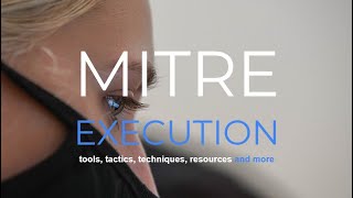 MITRE Attack Framework technique "Execution"  explained under 1 minute