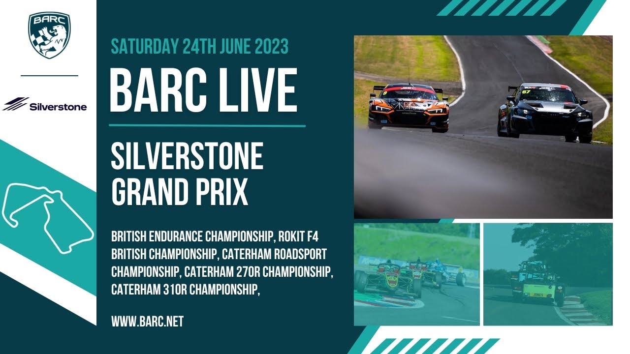 BARC LIVE Silverstone Grand Prix June 24th 2023 YouTube