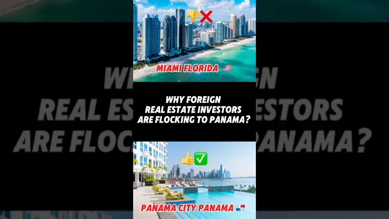 Why Foreign Real Estate Investors are flocking to Panama? 🇵🇦 