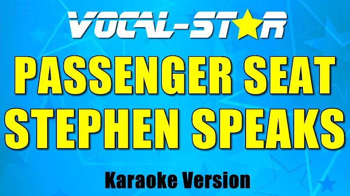 Stephen Speaks  - Passenger Seat (Karaoke Version)
