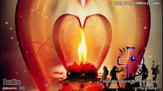 Holy Flame Within - Worship