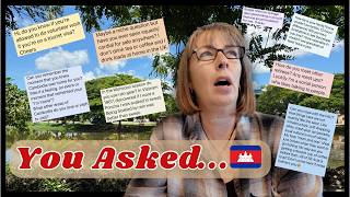 You Asked... I Answered Q&A Cambodia