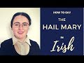 How to say the Hail Mary in Irish Gaelic