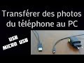 Transfrer des photos de son tlphone vers son pc via un cable usb