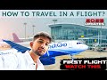 How To Travel In a Flight FIRST Time In 2025 || Complete Travel Guide