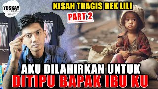 PART 2 || KOK ADA CERITA SEPERTI INI ? AKU DILAHIRKAN UNTUK DITIPU BAPAK IBU KU