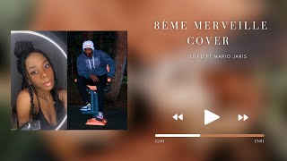8eme merveille Fally Ipupa cover by Lili D ft Mario Jaris
