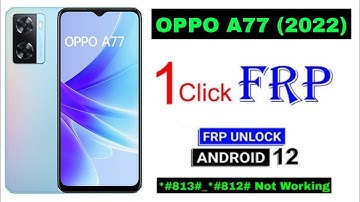 OPPO A77 (2022) Frp Bypass Android 12 Update | All OPPO Android 12 Frp Unlock Without Pc 100% Free