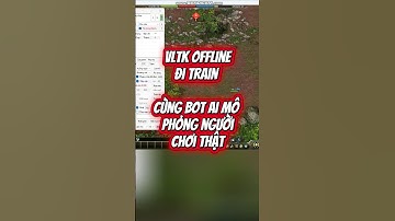 VLTK Offline phiên bản có Bot AI mô phỏng người chơi thật #gameoffline #võlâmtruyềnkỳ1