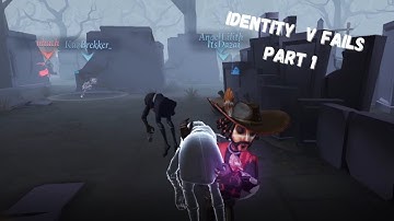 Our Identity V Fails Part 1