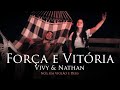 Força e Vitória | Vivy e Nathan